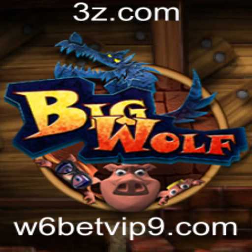 Descubra o Mundo de BigWolf: Um Jogo Inovador com w6bet.vip